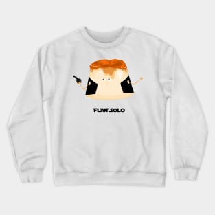 Flan Solo Crewneck Sweatshirt